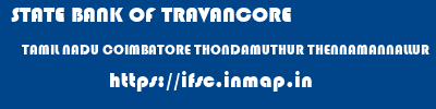 STATE BANK OF TRAVANCORE  TAMIL NADU COIMBATORE THONDAMUTHUR THENNAMANNALLUR  ifsc code